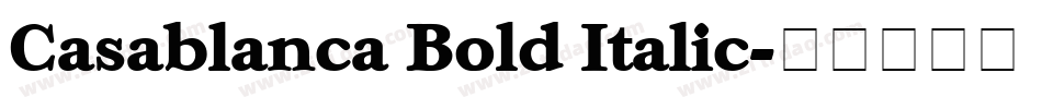Casablanca Bold Italic字体转换